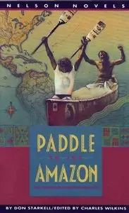 Paddle to the Amazon: The Amazing Canoe Adventure (Repost)