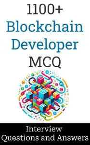 1100+ Blockchain Developer Interview Questions and Answers: MCQ Format Questions
