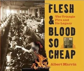 Flesh and Blood So Cheap: The Triangle Fire and Its Legacy