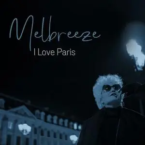 Melbreeze - I Love Paris (2021)
