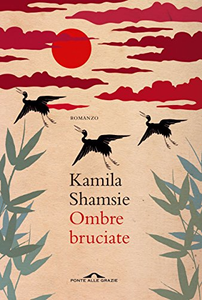 Ombre bruciate - Kamila Shamsie