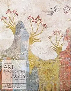 Gardner's Art Through the Ages: A Global History, Vol 1 15th Edition