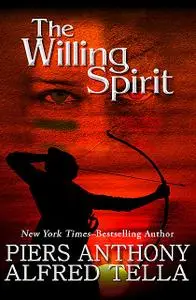 «The Willing Spirit» by Alfred Tella, Piers Anthony
