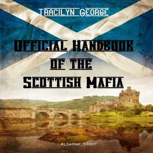 «Official Handbook of the Scottish Mafia» by Tracilyn George