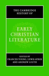 The Cambridge History of Early Christian Literature (Repost)