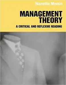 Management Theory: A Critical and Reflexive Reading