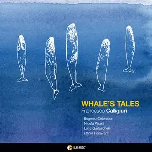 Francesco Caligiuri - Whale's Tales (2023) [Official Digital Download]