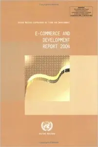 E-Commerce and Development Report 2004