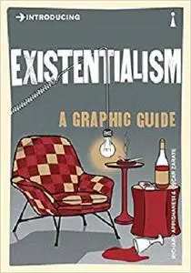 Introducing Existentialism: A Graphic Guide