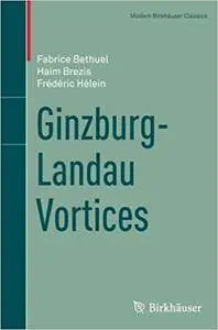 Ginzburg-Landau Vortices