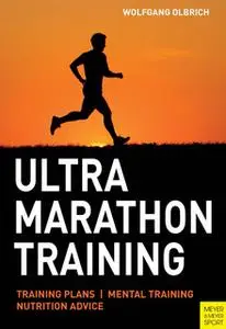 «Ultra Marathon Training» by Wolfgang Olbrich