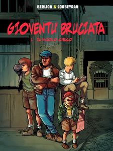 Gioventù Bruciata - Volume 1 - Il Vicolo Cieco