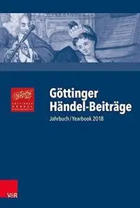 Göttinger Händel-Beiträge, Band 19: Jahrbuch/Yearbook 2018