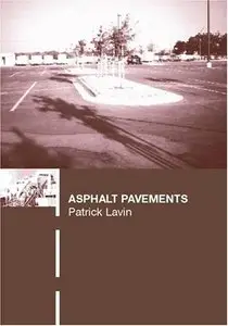 Asphalt Pavements: A Practical Guide to Design, Production and Maintenance for Engineers and Architects [Repost]