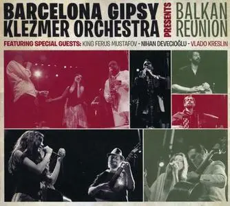 Barcelona Gipsy Klezmer Orchestra - Balkan Reunion (2015) {Satélite K SATKCD164}