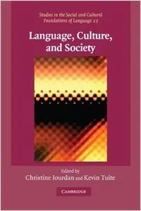 Language, Culture, and Society: Key Topics in Linguistic Anthropology by Christine Jourdan (Repost)