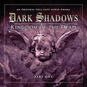 «Kingdom of the Dead - Part 1» by Big Finish Productions