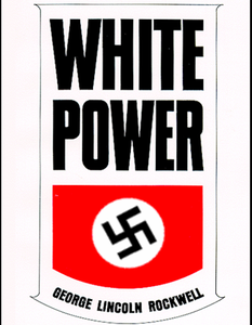 George Lincoln Rockwell - White Power