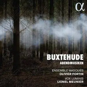 Vox Luminis, Lionel Meunier, Ensemble Masques & Olivier Fortin - Buxtehude: Abendmusiken (2018) [24/96]