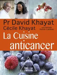 David Khayat,"La cuisine anticancer"