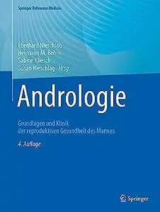 Andrologie: Grundlagen und Klinik der reproduktiven Gesundheit des Mannes (4. Auflage)