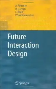  Future Interaction Design by A. Pirhonen
