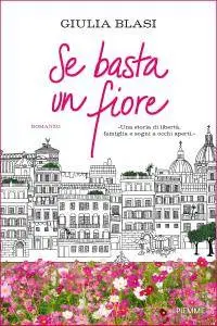 Giulia Blasi - Se basta un fiore