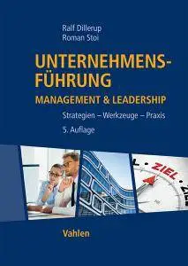 Unternehmensführung: Management & Leadership, 5. Auflage