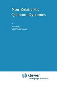 Non-Relativistic Quantum Dynamics