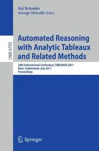 Automated Reasoning with Analytic Tableaux and Related Methods: 20th International Conference, TABLEAUX 2011, Bern, Switzerland