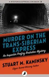 «Murder on the Trans-Siberian Express» by Stuart M. Kaminsky