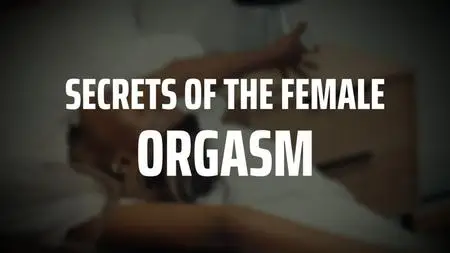 CH4. - Secrets of the Female Orgasm (2023)