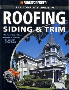 Black & Decker The Complete Guide to Roofing Siding & Trim (Repost)