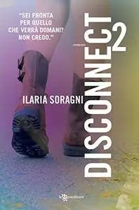 Ilaria Soragni - Disconnect 2