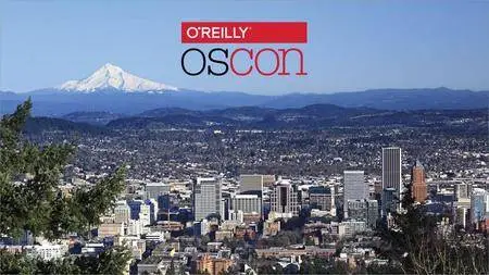 OSCON 2018 - Portland, Oregon