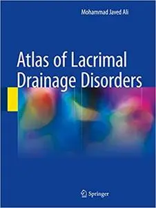 Atlas of Lacrimal Drainage Disorders (Repost)