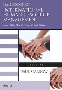 Handbook of International Human Resource Management: Integrating People, Process, and Context (repost)