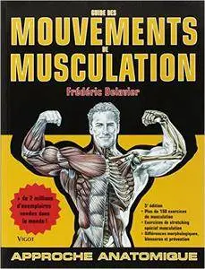 Frédéric Delavier - Guide des mouvements de musculation : Approche anatomique [Repost]