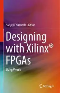 Designing with Xilinx® FPGAs: Using Vivado