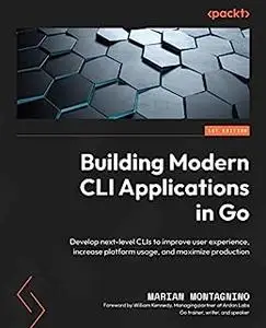 Building Modern CLI Applications in Go