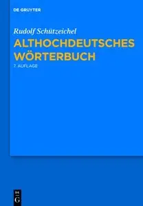 Althochdeutsches Wörterbuch, 7 Auflage