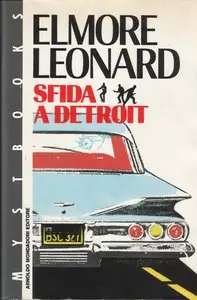 Elmore Leonard - Sfida a Detroit