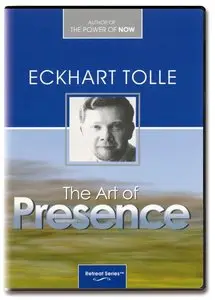 Eckhart Tolle: The Art Of Presence (Repost)