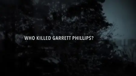 HBO - Who Killed Garrett Phillips? (2019)