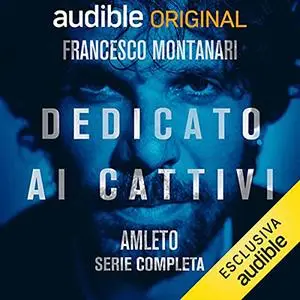 «Dedicato ai Cattivi 2» by Francesco Montanari