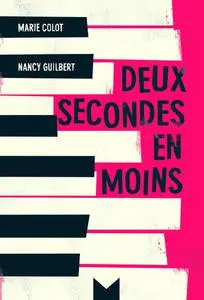 Marie Colot, Nancy Guilbert, "Deux secondes en moins"