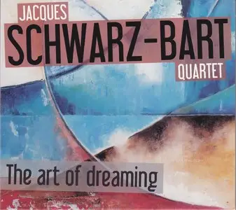 Jacques Schwarz-Bart Quartet - The Art of Dreaming (2012) {Aztec Musique}