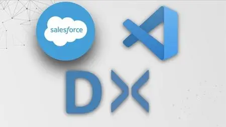 Mastering Salesforce Dx And Visual Studio Code