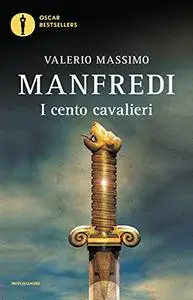 Valerio Massimo Manfredi - I cento cavalieri