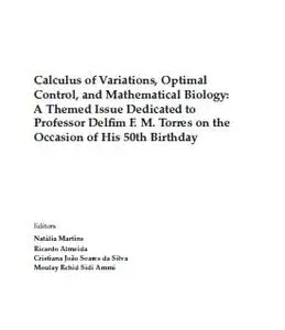 Calculus of Variations, Optimal Control, and Mathematical Biology